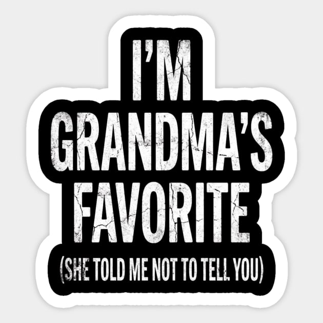 I'm Grandma's Favorite | Grandkids Gift Sticker by ArtistTee ⭐⭐⭐⭐⭐